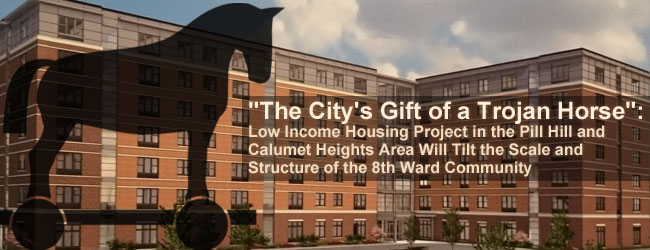 Chicago's Trojan Horse to the Pill Hill Calumet Heights Community
